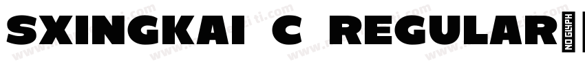 Sxingkai c Regular字体转换